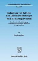 Fortgeltung Von Betriebs- Und Dienstvereinbarungen Beim Rechtstragerwechsel
