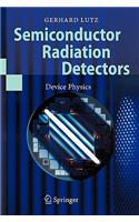 Semiconductor Radiation Detectors