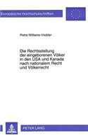 Die Rechtsstellung der eingeborenen Voelker in den USA und Kanada nach nationalem Recht und Voelkerrecht