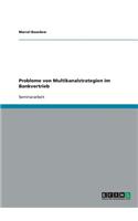 Probleme von Multikanalstrategien im Bankvertrieb
