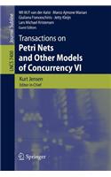 Transactions on Petri Nets and Other Models of Concurrency VI
