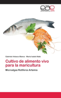 Cultivo de alimento vivo para la maricultura