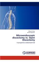 Microendoscopic discectomy vs. Open Discectomy