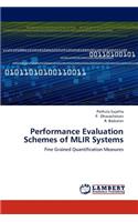 Performance Evaluation Schemes of Mlir Systems