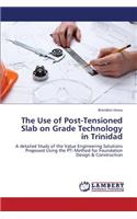 Use of Post-Tensioned Slab on Grade Technology in Trinidad