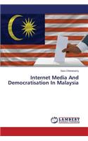 Internet Media And Democratisation In Malaysia