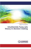 Intuitionistic fuzzy sets theory in decision making: (English)