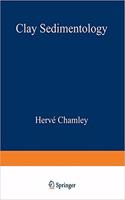 Clay Sedimentology [Special Indian Edition - Reprint Year: 2020] [Paperback] Herve Chamley