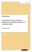 Konzept der Besteuerung von Einkünften aus Kapitalvermögen nach deutschem Recht