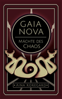 Gaia Nova - Mächte des Chaos