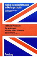 Synkretismus ALS Epochales Problem: Ueberlegungen Zum Romanwerk George Moores(5 Aspekte Der Englischen Geistes- Und Kulturgeschichte / Aspec)