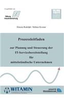 Prozessleitfaden zur Planung und Steuerung der IT-Servicebereitstellung für mittelständische Unternehmen