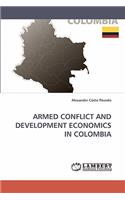 Armed Conflict and Development Economics in Colombia