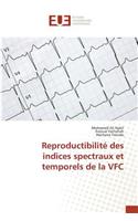 Reproductibilité Des Indices Spectraux Et Temporels de la Vfc