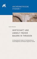 Wirtschaft Und Umwelt Fruher Bauern in Thrakien