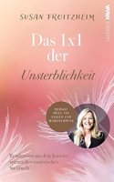 Das 1x1 der Unsterblichkeit: Rendezvous mit dem JenseitsÂ® (spirituell-esoterisches Sachbuch) mediale Hilfe fur Trauer und Wahrnehmung