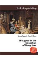 Thoughts on the Education of Daughters