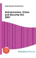 Anti-Terrorism, Crime and Security ACT 2001: (English)