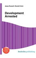 Development Arrested