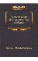 Famous Cases of Circumstantial Evidence