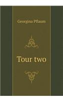 Tour two