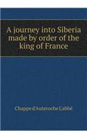 A Journey Into Siberia Made by Order of the King of France