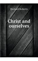 Christ and Ourselves