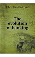 The Evolution of Banking