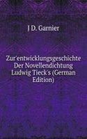 Zur'entwicklungsgeschichte Der Novellendichtung Ludwig Tieck's (German Edition)