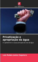 Privatização e apropriação da água