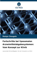 Fortschritte bei liposomalen Arzneimittelabgabesystemen: Vom Konzept zur Klinik