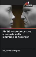 Abilità visuo-percettive e motorie nella sindrome di Asperger