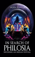 In search of Philosia - Decoding an Indian festival