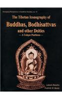 Tibetan Iconography Of Buddhas, Bodhisattvas And Other Deities — A Unique Pantheon