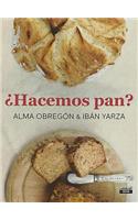 Hacemos Pan / Let's Make Bread