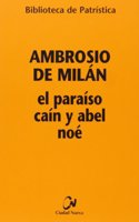 El Paraiso, Cain y Abel, Noe