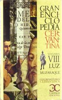 Gran Enciclopedia Cervantina. Volumen VIII. Luz-Muzaraque