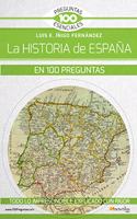 La historia de Espana en 100 preguntas (Spanish Edition)