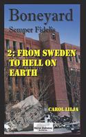 Boneyard 2 - from Sweden to Hell on Earth