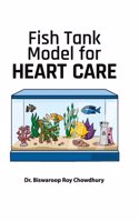Fish Tank Model for Heart Care