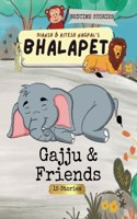 Bhalapet- Gajju & Friends