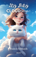 Itsy Bitsy Cloud Series I