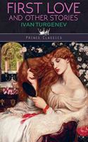 First Love And Other Stories: (Prince Classics)