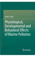 Physiological, Developmental and Behavioral Effects of Marine Pollution