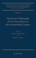 Treatise of Legal Philosophy and General Jurisprudence: Volume 7: The Jurists' Philosophy of Law from Rome to the Seventeenth Century, Volume 8: A History of the Philosophy of Law in the Common Law World,