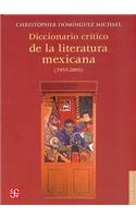Diccionario Critico de la Literatura Mexicana (1955-2005)
