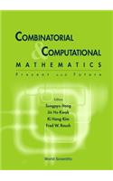 Combinatorial and Computational Mathematics: Present and Future