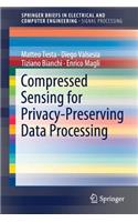 Compressed Sensing for Privacy-Preserving Data Processing