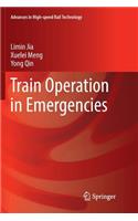 Train Operation in Emergencies