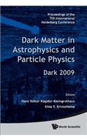Dark Matter in Astrophysics and Particle Physics - Proceedings of the 7th International Heidelberg Conference on Dark 2009: Proceedings of the 7th International Heidelberg Conference: Dark 2009, Christchurch, New Zealand, 18